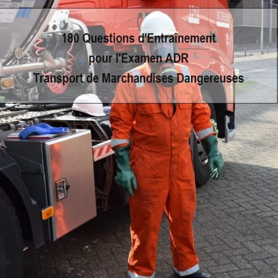 180 Questions d'Entraînement pour l'Examen ADR Transport de Marchandises Dangereuses (eBook)