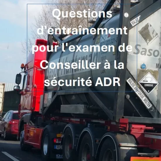 Questions d’entraînement pour l’examen de Conseiller à la sécurité ADR (eBook)