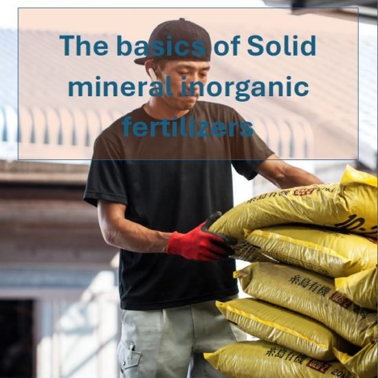 The basics of Solid mineral inorganic fertilizers