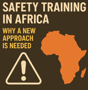 Graphic showing the title Safety Training in Africa: Why a New Approach Is Needed, with an orange map of Africa and a large warning icon on a dark background.